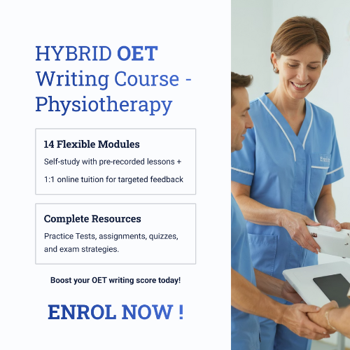OET Writing PHYISOTHERAPY - HYBRID -  Online / 1:1 Course