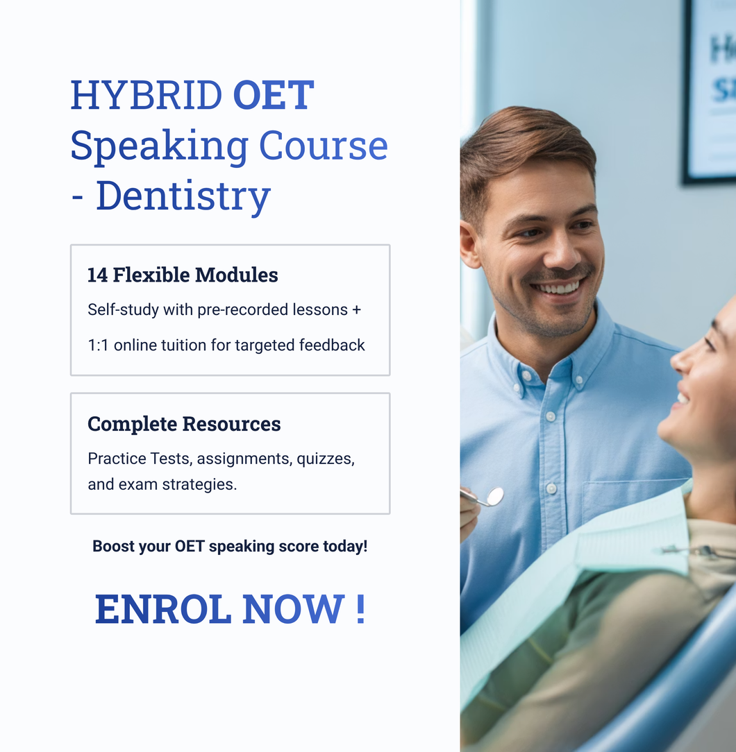 OET Speaking DENTISTRY - HYBRID -  Online / 1:1 Course